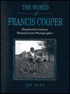Book The World Of Francis Cooper: Nineteenth-century Pennsylvania Photographer free