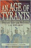 Book An Age of Tyrants: Britain and the Britons, A.D. 400–600 (Britain and the Britons, A.D. 400–600) free