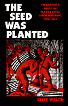 Book The Seed Was Planted: The São Paulo Roots of Brazil’s Rural Labor Movement, 1924–1964 (The Sao Paulo Roots of Brazil's Rural Labor Movement, 1924–1964) free