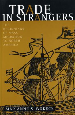 Book Trade in Strangers: The Beginnings of Mass Migration to North America free