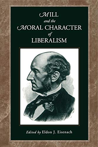 Book Mill and the moral character of liberalism free