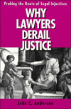 Book Why Lawyers Derail Justice: Probing The Roots Of Legal Injustices free