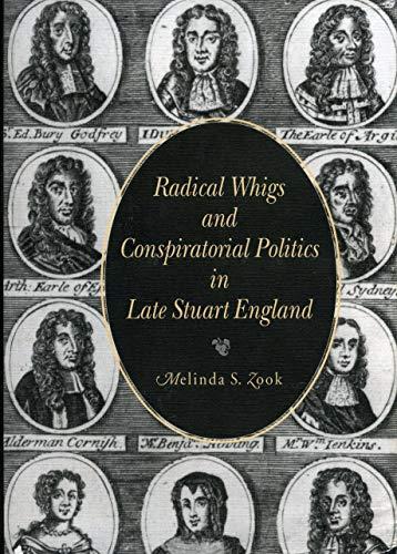 Book Radical Whigs and Conspiratorial Politics in Late Stuart England free