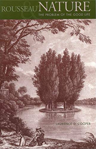Book Rousseau, Nature, and the Problem of the Good Life free