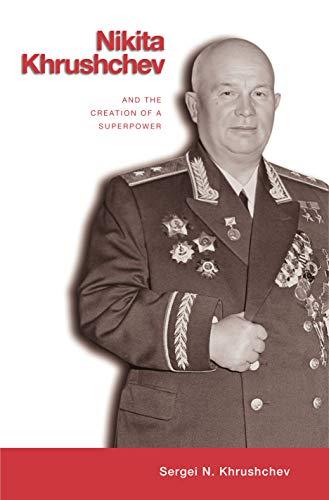 Book Nikita Khrushchev and the Creation of a Superpower free