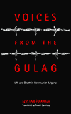 Book Voices from the Gulag (Life and Death in Communist Bulgaria) free