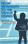 Book From Tenements to the Taylor Homes: In Search of an Urban Housing Policy in Twentieth-Century America free
