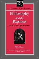 Book Philosophy and the Passions: Towards a History of Human Nature (Literature and Philosophy) free