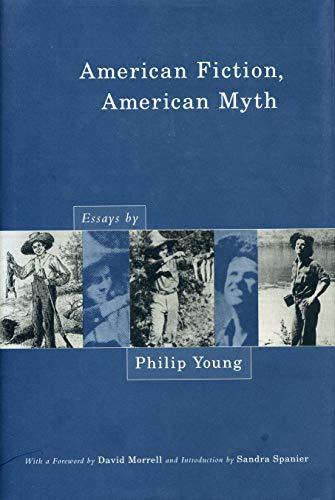 Book American Fiction, American Myth: Essays by Philip Young free