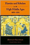 Book Heretics and Scholars in the High Middle Ages, 1000–1200 free