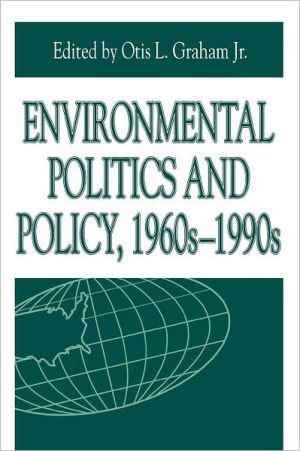 Book Environmental Politics and Policy, 1960s-1990s (Issues in Policy History) free