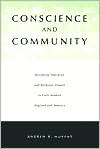 Book Conscience and Community: Revisiting Toleration and Religious Dissent in Early Modern England and America free