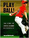 Book Play Ball! The Story of Little League Baseball free