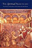 Book The Spiritual Franciscans: From Protest to Persecution in the Century after Saint Francis free