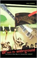 Book Up From the Underground: The Culture of Rock Music in Postsocialist Hungary (Post-Communist Cultural Studies) free