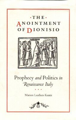 Book The Anointment of Dionisio : Prophecy and Politics in Renaissance Italy free