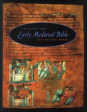 Book Imaging the Early Medieval Bible (Penn State Series in the History of the Book) free