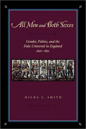 Book All Men and Both Sexes: Gender, Politics, and the False Universal in England, 1640-1832 free