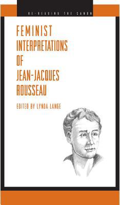 Book Feminist Interpretations of Jean-Jacques Rousseau (Re-Reading the Canon) free