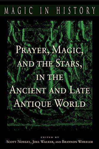 Book Prayer, Magic, and the Stars in the Ancient and Late Antique World free