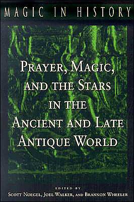 Book Prayer, Magic, and the Stars in the Ancient and Late Antique World free