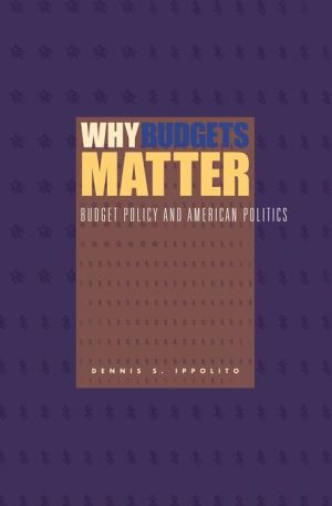 Book Why Budgets Matter: Budget Policy and American Politics free