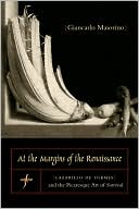 Book At the Margins of the Renaissance: Lazarillo De Tormes and the Picaresque Art of Survival free