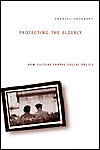 Book Protecting the Elderly: How Culture Shapes Social Policy free