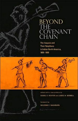 Book Beyond the Covenant Chain: The Iroquois and Their Neighbors in Indian North America, 1600-1800 free