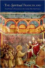 Book The Spiritual Franciscans: From Protest to Persecution in the Century After Saint Francis free