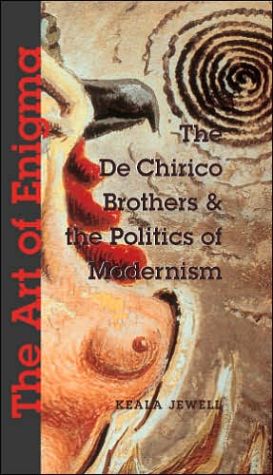Book The Art of Enigma: The de Chirico Brothers and the Politics of Modernism free