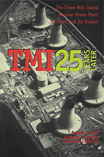 Book TMI 25 Years Later: The Three Mile Island Nuclear Power Plant Accident and Its Impact free
