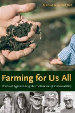 Book Farming for Us All: Practical Agriculture and the Cultivation of Sustainability free