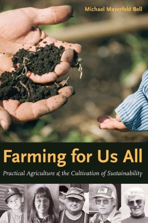 Book Farming for Us All: Practical Agriculture and the Cultivation of Sustainability free