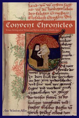 Book Convent Chronicles: Women writing about women and reform in the late Middle Ages free