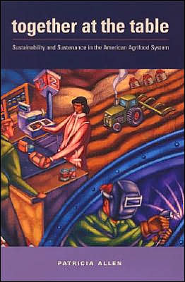 Book Together at the Table: Sustainability and Sustenance in the American Agrifood System (Rural Studies) free