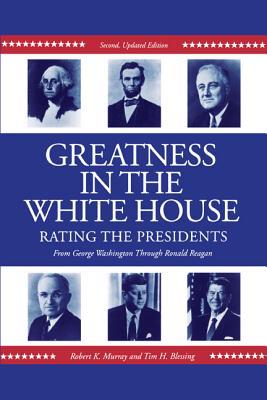 Book Greatness in the White House: Rating the Presidents, From Washington Through Ronald Reagan free