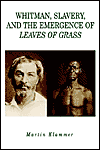 Book Whitman, Slavery, And The Emergence Of Leaves Of Grass free