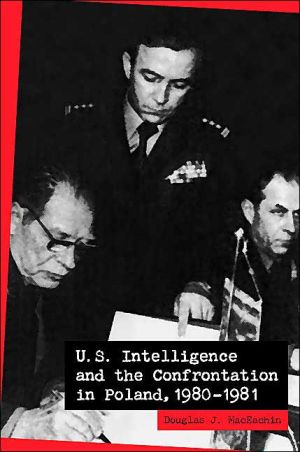 Book U.S. Intelligence and the Confrontation in Poland, 1980–1981 free