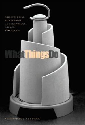 Book What Things Do: Philosophical Reflections on Technology, Agency, and Design free