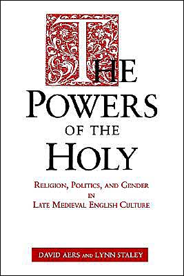 Book Powers of the Holy: Religion, Politics, and Gender in Late Medieval English Culture free