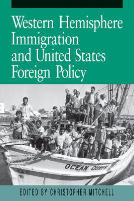 Book Western Hemisphere Immigration and United States Foreign Policy free
