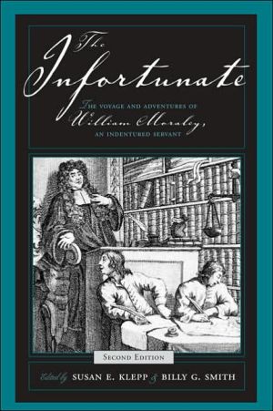 Book The Infortunate: The Voyage and Adventures of William Moraley, an Indentured Servant free
