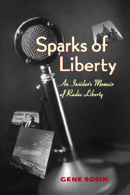 Book Sparks of Liberty (An Insider's Memoir of Radio Liberty) free
