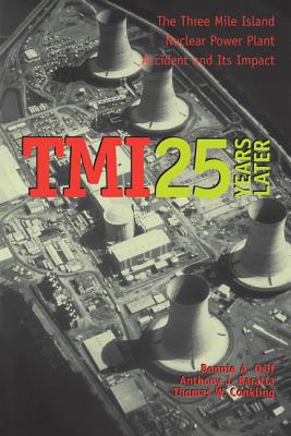 Book TMI 25 Years Later: The Three Mile Island Nuclear Power Plant Accident and Its Impact free