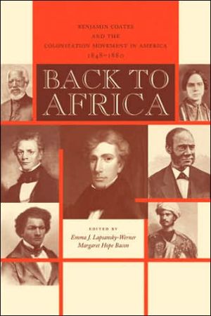 Book Back to Africa: Benjamin Coates and the Colonization Movement in America, 1848-1880 free