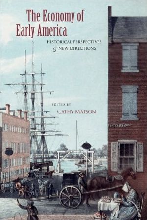 Book The Economy of Early America: Historical Perspectives and New Directions free