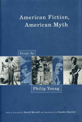 Book American Fiction, American Myth: Essays by Philip Young free Book American Fiction, American Myth: Essays by Philip Young free