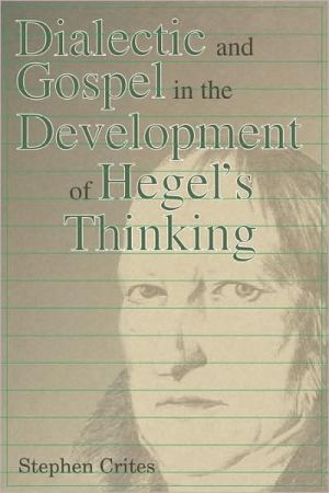 Book Dialectic And Gospel In The Development Of Hegel's Thinking free