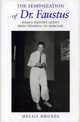 Book The Feminization of Dr. Faustus: Female Identity Quests from Stendhal to Morgner free